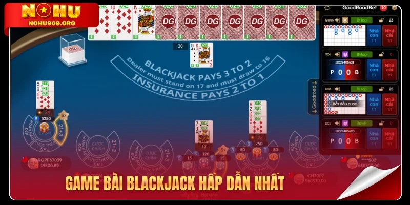 Game bài Blackjack hấp dẫn nhất