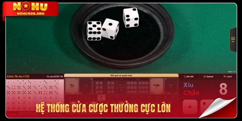 Hệ thống cửa cược thưởng cực lớn