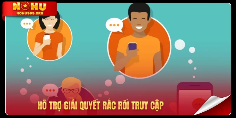 Hỗ trợ giải quyết rắc rối truy cập