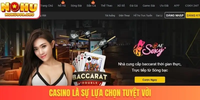 Casino là sự lựa chọn tuyệt vời