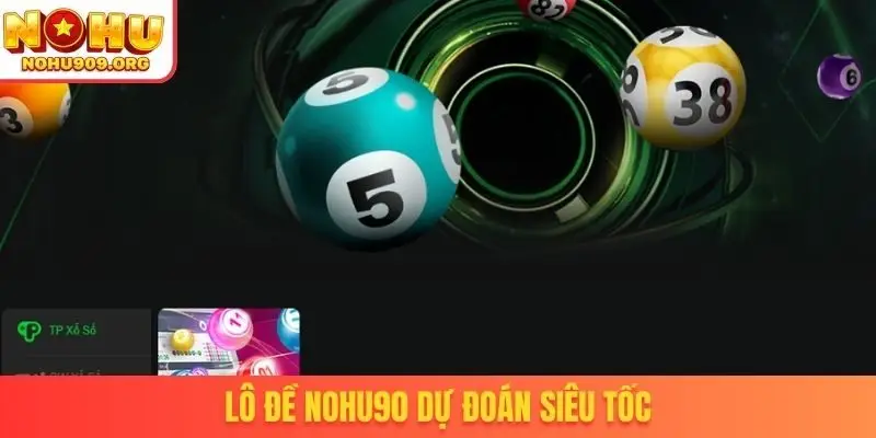 Lô đề Nohu90 dự đoán siêu tốc