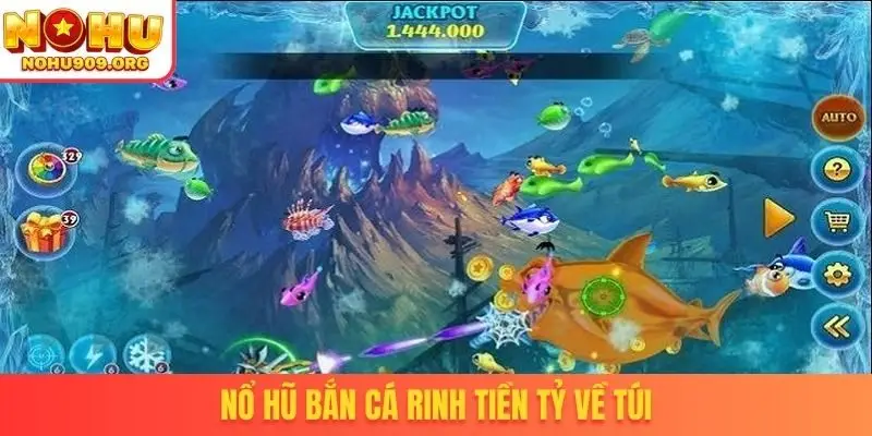 Nổ hũ bắn cá rinh tiền tỷ về túi